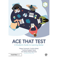 Ace That Test: A Student's Guide to Learning Better