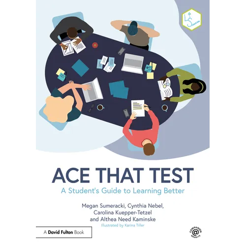 Ace That Test: A Student's Guide to Learning Better