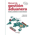 Manual de gestión aduanera: Normativas y procedimientos en el comercio internacional