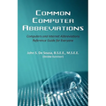 Common Computer Abbreviations: Computers and Internet Abbreviations Reference Guide for Everyone