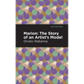 Marion: The Story of an Artist's Model