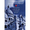Cor Jesu Sacratissimum: From Secularism and the New Age to Christendom Renewed