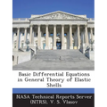 Basic Differential Equations in General Theory of Elastic Shells