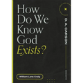 How Do We Know God Exists?