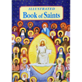 Illustrated Book of Saints: Inspiring Lives in Word and Picture