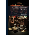 Materia Medica Of Madras; Volume 1