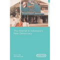 The Internet in Indonesia's New Democracy