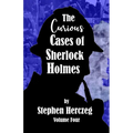 The Curious Cases of Sherlock Holmes - Volume Four