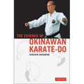 The Essence of Okinawan Karate-Do