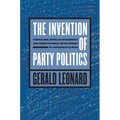The Invention of Party Politics: Federalism, Popular Sovereignty, and Constitutional Development in Jacksonian Illinois