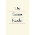 The SIMMs Reader: Selections from the Writings of William Gilmore SIMMs