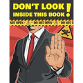 Don't Look Inside This Book!: Hilarious Gag Gift To Prank Your Friends, Family, And Coworkers. Suitable For Kids And Adults