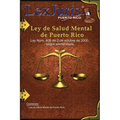 Ley de Salud Mental de Puerto Rico.: Ley Núm. 408 de 2 de octubre de 2000, según enmendada.