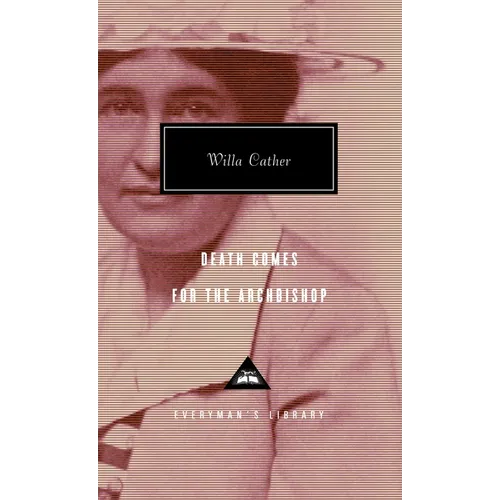 Death Comes for the Archbishop: Introduction by A. S. Byatt