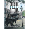 Geechee Gonna Gitcha