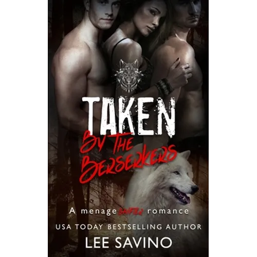 Taken by the Berserkers: A ménage shifter romance