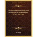 The Original Bonomo Hollywood Success Course Through Beauty Of Face And Form