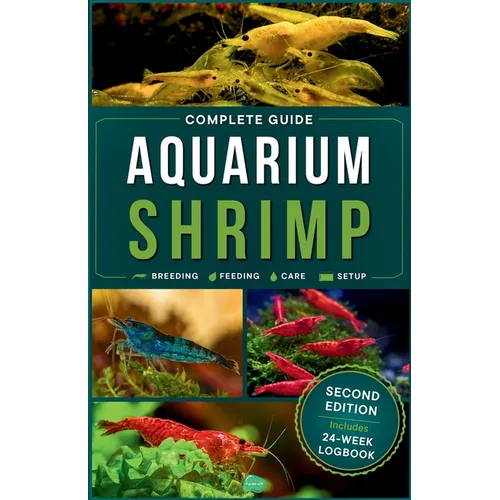 Aquarium Shrimp: Breeding, feeding, keeping, care and expert advice for freshwater shrimp in tank - The complete guide