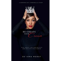 Re-Create Your Crown