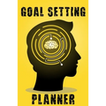 Goal Setting Planner: A Daily Life and Organizer to Hit Your Goals & Live Happier A Productivity and Motivational