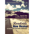 Roadside New Mexico: A Guide to Historic Markers, Revised and Expanded Edition