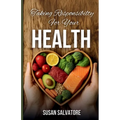 Taking Responsibility For Your Health
