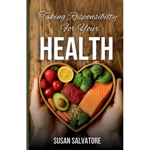 Taking Responsibility For Your Health