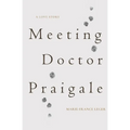 Meeting Dr. Praigale