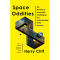 Space Oddities: The Mysterious Anomalies Challenging Our Understanding of the Universe