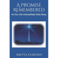 A Promise Remembered: An Our Life in Snowflake Falls Story