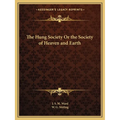 The Hung Society Or the Society of Heaven and Earth