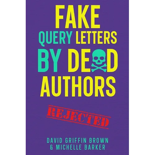 Fake Query Letters by Dead Authors