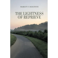 The Lightness of Reprieve