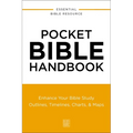 Pocket Bible Handbook: Enhance Your Bible Study---Outlines, Timelines, Charts, and Maps