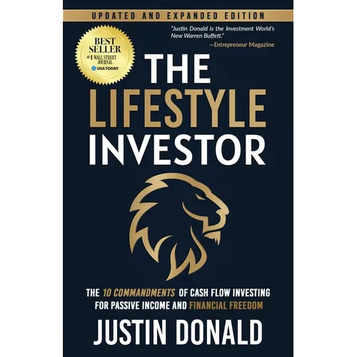 The Lifestyle Investor: The 10 Commandments of Cash Flow Investing for Passive Income and Financial Freedom- Updated and Expanded Edition-April 2024