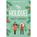 The Holiduel: A Sweet Romantic Comedy Christmas Novella (Falling for Franklin Series Prequel)