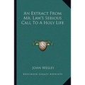 An Extract From Mr. Law's Serious Call To A Holy Life