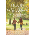 I Found My Heart In Richland