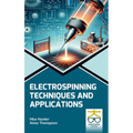 Electrospinning: Techniques and Applications
