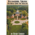 Williamsburg, Virginia: Historical Guide for Travelers