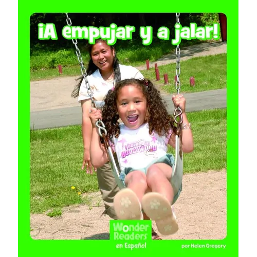 ¡A Empujar Y a Jalar! (Pushes and Pulls)