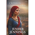 Crimson Cord: A Biblical Historical story featuring an Inspiring Woman