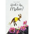 What's Up, Maloo?