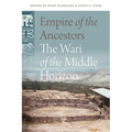 Empire of the Ancestors: The Wari of the Middle Horizon