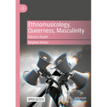 Ethnomusicology, Queerness, Masculinity: Silence=death