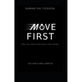 Move First: Why Your Brain Will Never Feel Ready