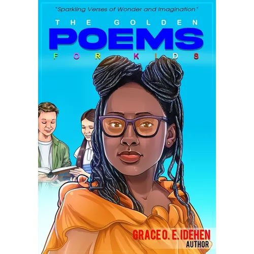 The Golden Poems for Kids: Sparkling Verses of Wonders and Imagination