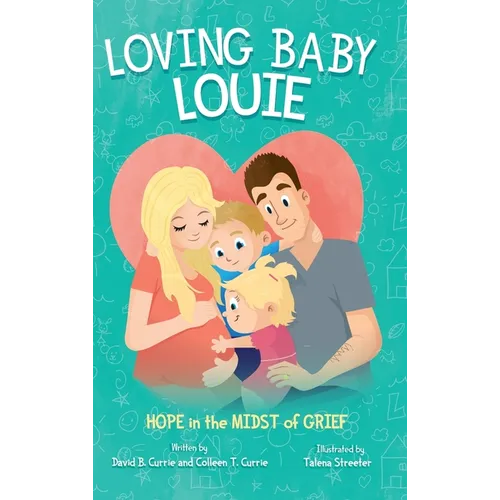 Loving Baby Louie: Hope in the Midst of Grief