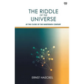 The Riddle Of The Universe At The Close Of The Nineteenth Century