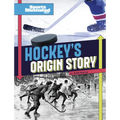 Hockey's Origin Stories